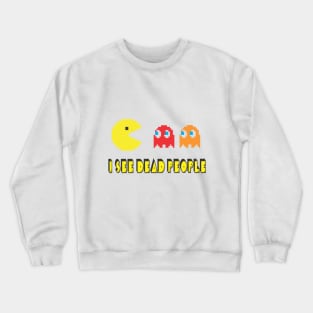 Pacman dead people Crewneck Sweatshirt